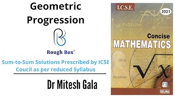 GEOMETRIC PROGRESSION | Ch-11 Ex 11A,B | Class 10 | ICSE | SELINA | Mathematics