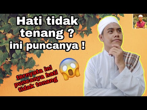 2 Punca Hati Tidak Tenang Dan Ini Cara Merawatnya Youtube