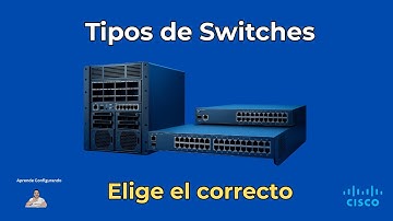 Tipos de Switches Cisco: ¿Cuál Debes Usar? | Capa 2, Multicapa y Más Explicado | CCNA 200-301