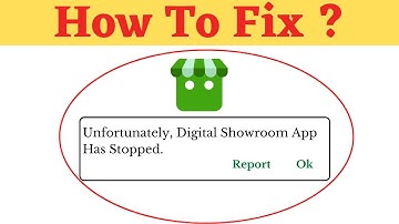 Unfortunately,Digital Showroom Has Stopped Error in Android - App Not Open Problem | AllTechapple