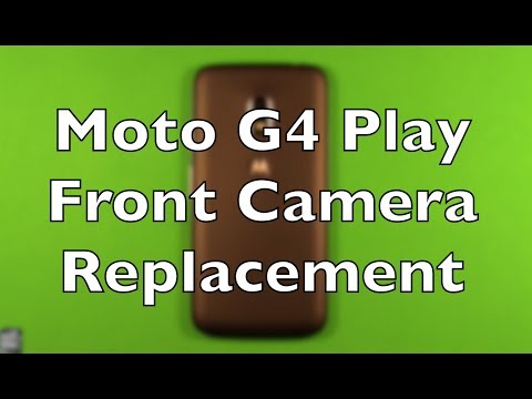 Moto G4 Play Front Camera Replacement Repair How To Change