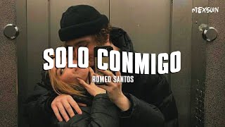 Romeo Santos - Solo Conmigo  (Letra)