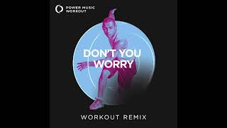 Don't You Worry (Extended Workout Mix) by Power Music Workout
