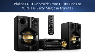 Philips FX10 Unboxed: From Dusty Discs to Wireless Party Magic in Minutes