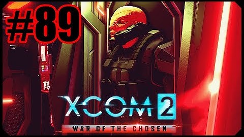XCOM 2: War of the Chosen - 02x89: The Forge