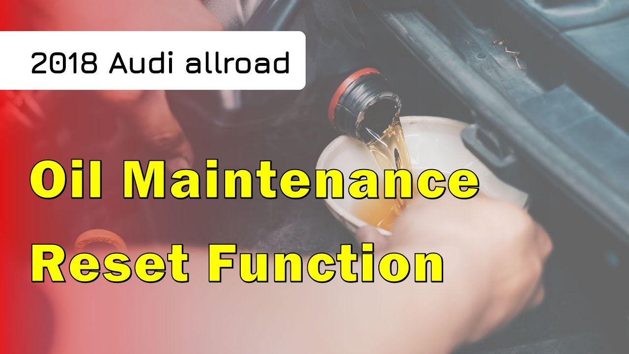 How To Use Oil Reset Function On SDS 2018 Audi Allroad YouTube how-to-use-oil-reset-function-on-sds-2018-audi-allroad-youtube