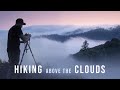 Hiking & Landscape Photography  Adventure Above The Clouds