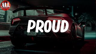 Proud (Lyrics) - Paper Route Empire