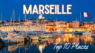 Discover Marseille, France: A Visual Feast of Iconic Destinations.Top ten Tourist places to visit.