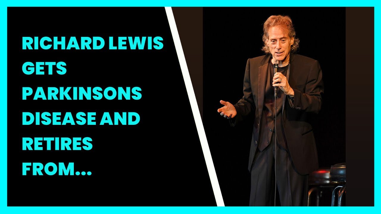 Richard Lewis Parkinsons Disease 1235400053 RICHARD LEWIS GETS PARKINSONS DISEASE AND RETIRES FROM STAND UP COMEDY