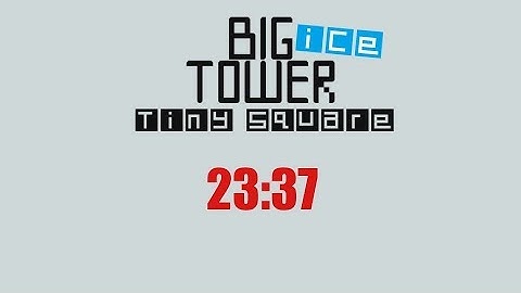 Big Ice Tower Tiny Square - Speedrun - 23:37 Game Time