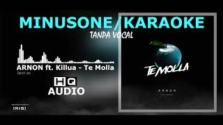 TE MOLLA - Arnon ft.Killua (MINUSONE KARAOKE TANPA VOCAL) || HIGH QUALITY AUDIO