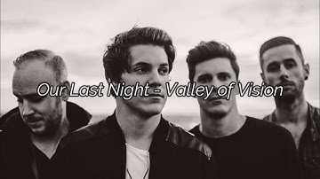 Our Last Night - Valley of Vision | Lyrics