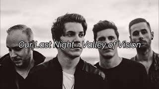Our Last Night - Valley of Vision | Lyrics