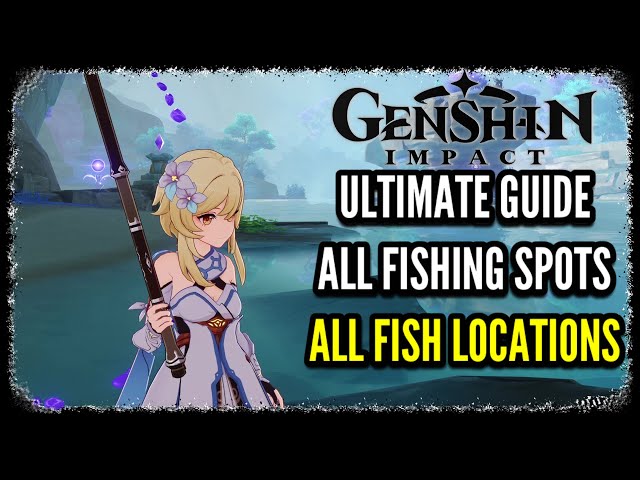 Genshin Impact fishing spots (updated for 4.2) - Polygon