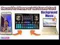 A2 live sound card  record to phone while background music from laptop or computer