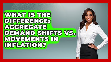 What Is The Difference: Aggregate Demand Shifts Vs. Movements In Inflation?
