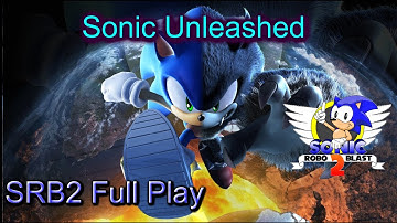 Sonic Unleashed SRB2 - FULL PLAY + Super Sonic