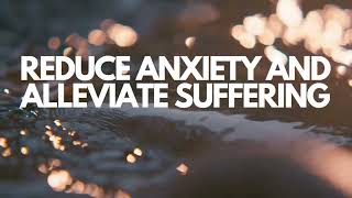 Reduce anxiety and alleviate suffering  guided meditation, sleep meditation