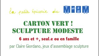Carton vert ! sculpture modeste par Claire Giordano, jeux d’assemblage sculpture