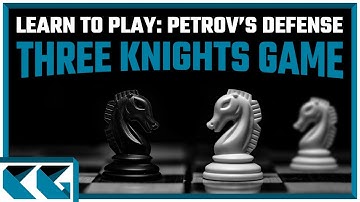 Chess Openings: Learn to Play the Petrov
