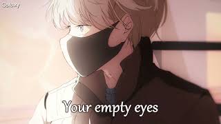 「Nightcore」→ Empty Eyes - (lyrics)