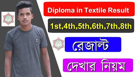 Diploma in Textile Result Exam Result 2022 । BTEB 1st,4th,5th,6th,7th,8th Semester Result 2022