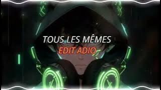 TOUS LES MÊMES AUDIO EDIT