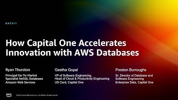 AWS re:Invent 2022 - How Capital One accelerates innovation with AWS databases (DAT211)