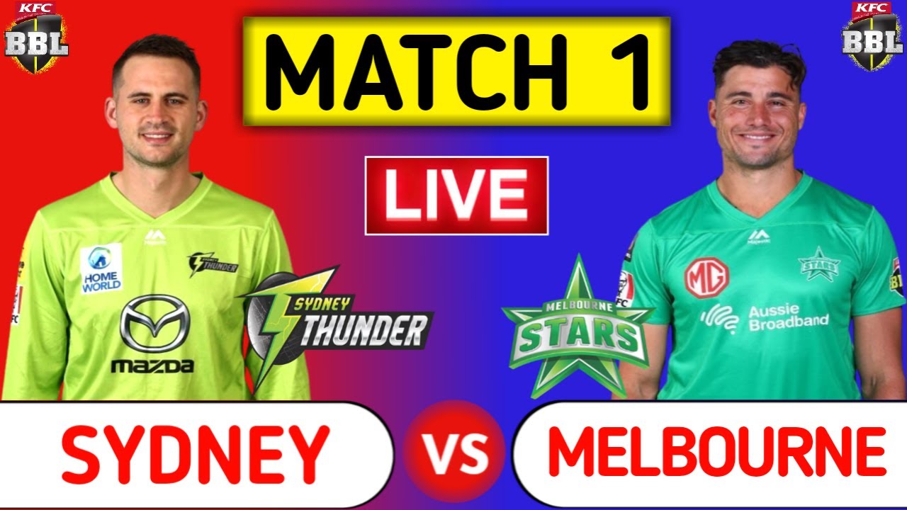 Sydney Thunder Vs Melbourne Stars Live THU vs STA Live Score and Updates Big Bash League