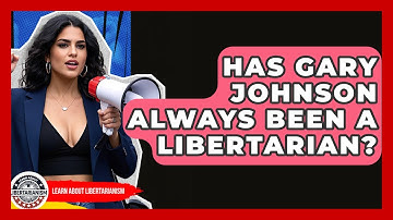 Has Gary Johnson Always Been A Libertarian? - Learn About Libertarianism