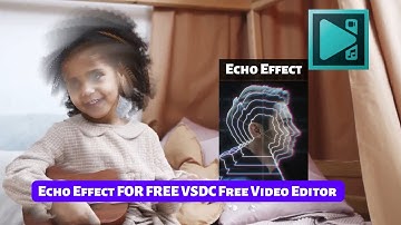 How to Make a Video Echo Effect FOR FREE VSDC Free Video Editor II Hindi By  @akntechnicalsupport