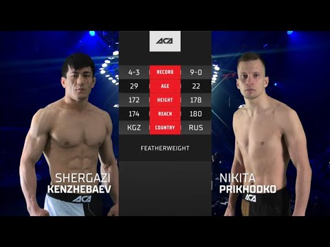 Шергазы Кенжебаев Vs Никита Приходько Shergazy Kenjebaev Vs Nikita Prikhodko ACA 158 