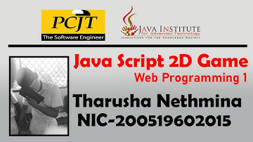 JavaScript 2D Game Development Java Institute For Advanced Technology - Tharusha Nethmina