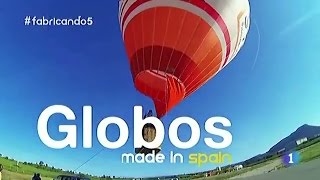 107-Fabricando Made in Spain - Globo aerostático