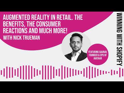 Augmented Reality in Retail - The benefits, the consumer reactions and much more!