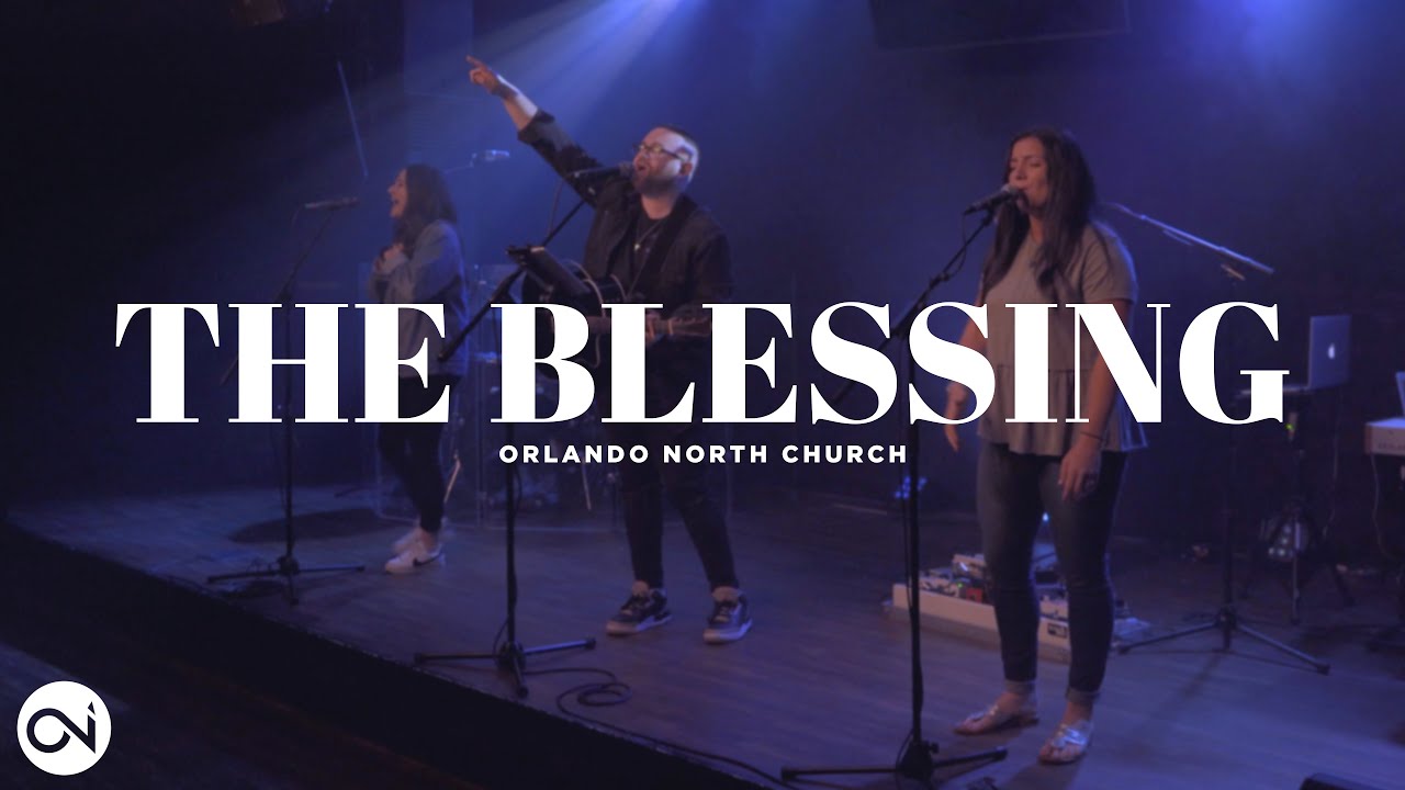 The Blessing (Live) - Orlando North Church - Elevation Worship