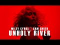 Miley cyrus x sam smith  david guetta  unholy river  robin skouteris mix