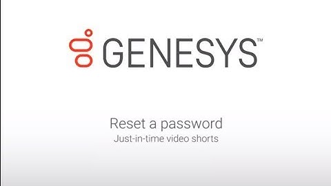Genesys University: Reset a Password in Interaction Administrator