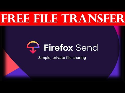 Free File Transfer (Firefox Send)