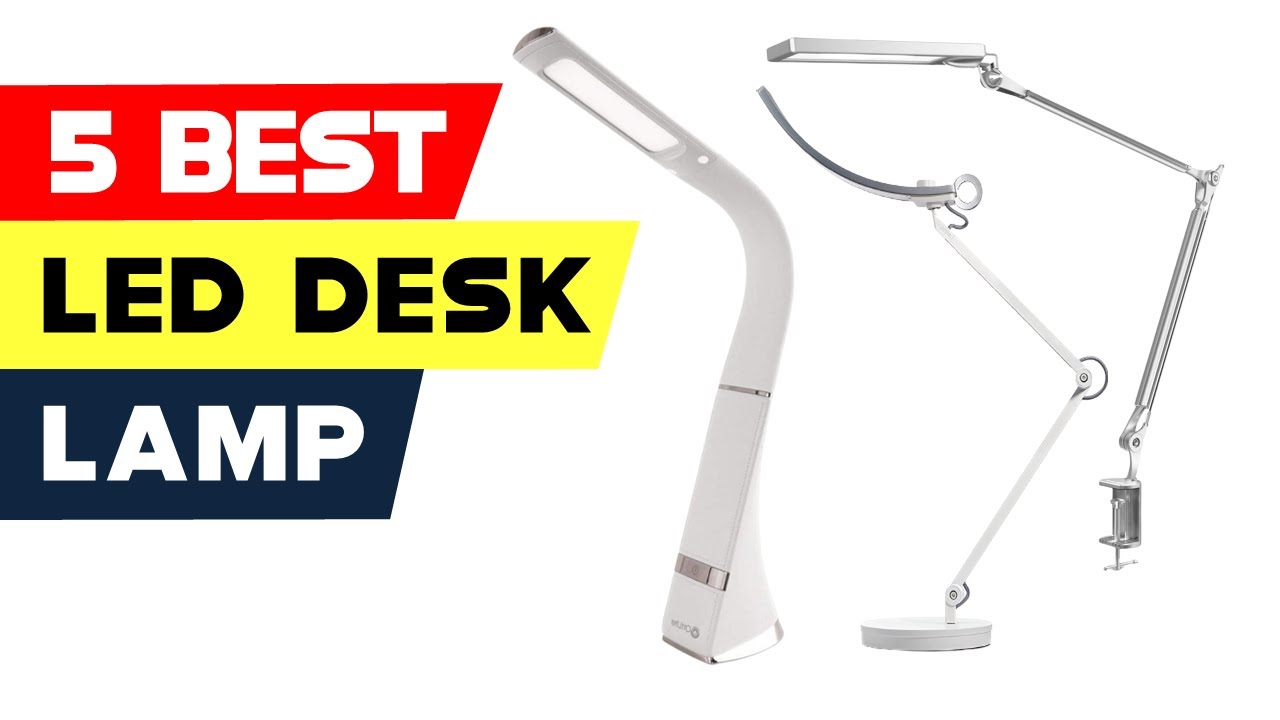 Top 5 Best LED Desk Lamp Reviews of 2024