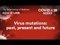 RSM COVID-19 Series | Episode 57: Virus mutations: past, present and future