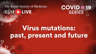 RSM COVID-19 Series | Episode 57: Virus mutations: past, present and future