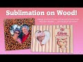 How to Sublimate on Wood Frames