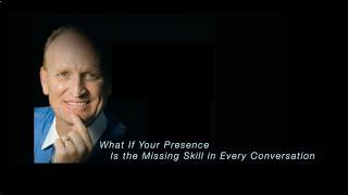 Famous What If Your Presence Is the Missing Skill in Every Conversation Wealth