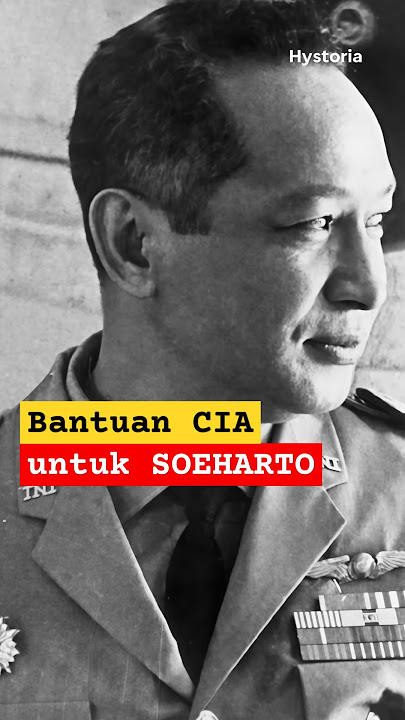 Soeharto Minta Bantuan CIA Setelah Supersemar | Fakta Sejarah Indonesia