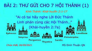 HTTL Phan Thiết - Bài Giảng: THƯ GỞI CHO 7 HỘI THÁNH (1) - MS Đinh Thuận QN (06/09/2020)