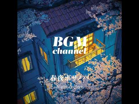 BGM channel - Night Zephyr (Official Music Video) thumbnail