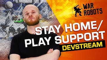 One more reason to stay home | War Robots Devstream [20.03.2020]