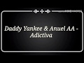 Adictiva (letra) Daddy Yankee &amp; Anuel AA